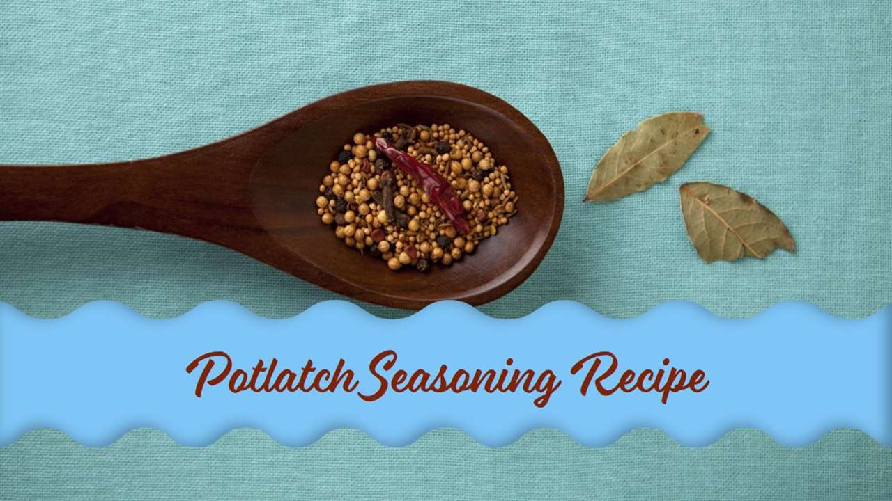Potlatch Seasoning Recipe